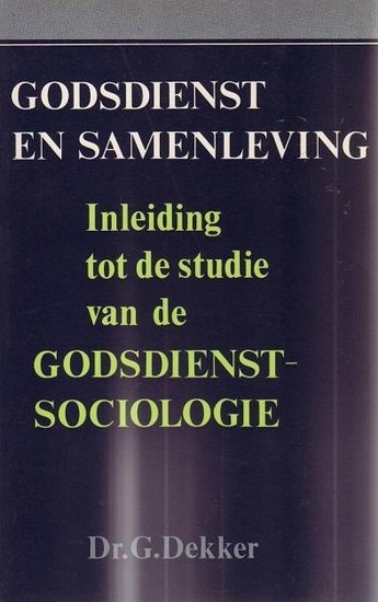 G. Dekker //Godsdienst en samenleving(KOK)