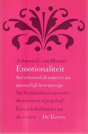 J.C. van Moosel //Emotionaliteit het vrouwelijke aspect van menselijk bewustzijn(Toorts)
