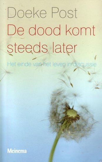 Doeke Post//De dood komt steeds later(Meinema)