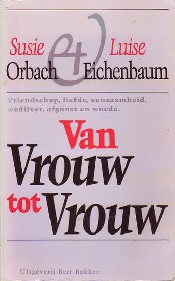 Susie Orbach//Van vrouw tot vrouw(bert bakker)
