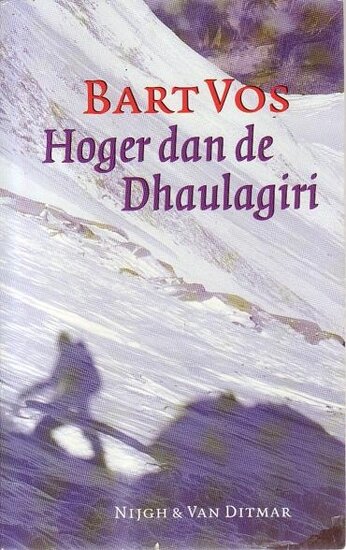 Bart Vos//Hoger dan de Dhaulagiri(Nijgh & Van Ditmar)