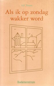A.F. Troost//Als ik op zondag wakker word(boekencentrum) 