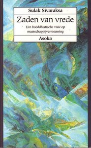 Sulak Sivaraksa//Zaden van vrede(Asoka)