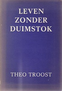 Theo Troost//Leven met een duimstok(Hollandia)