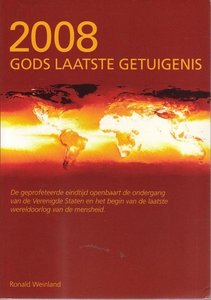 Ronald Weinland //2008-Gods laatste getuigenis