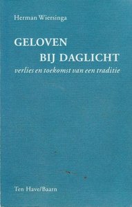 Herman Wiersinga //Geloven bij daglicht (ten have)