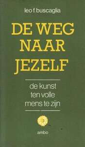 Leo F. Buscaglia//De weg naar jezelf (Ambo)
