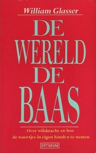 William Glasser // De wereld de baas (optimum)