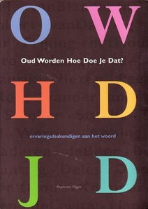Oud worden, hoe doe je dat ?