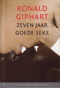 Ronald Giphart // Zeven jaar goede seks