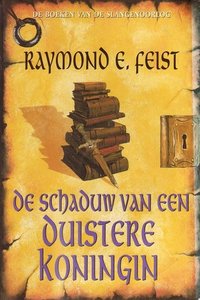 Raymond E. Feist//De schaduw van een Duistere Koningin(Meulenhoff)