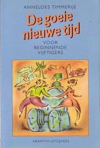 Anneloes Timmerije // De goeie nieuwe tijd (aramith)