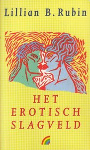 Lillian B. Rubin //Het erotisch slagveld ((Rainbow)