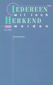 D.A.Bos//Iedereen wil toch herkend worden...?!