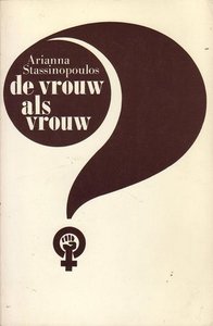 Arianna Stassinopoulos //De vrouw als vrouw (Sijthoff)
