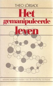 Theo Lobsack // Het gemanipuleerde leven (la riviere & Voorhoeve)