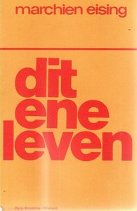 Marchien Eising // Dit ene leven (WB)