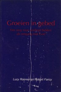 Lucy Rooney & Robert L. Faricy  // Groeien in gebed