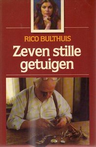 Rico J. Bulthuis // Zeven stille getuigen (sijthoff)