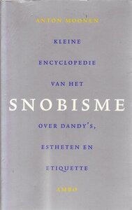 Anton Moonen // Kleine encyclopedie van het snobisme (anthos)