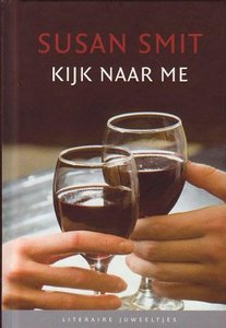 Susan Smit // Kijk naar me  (Literair juweeltje)