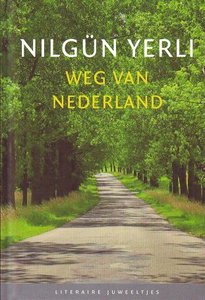 Nilgün Yerli // Weg van Nederland ( Literaire Juweeltje)