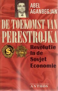 A.G. Aganbegjan // De toekomst van perestrojka  ( Anthos)