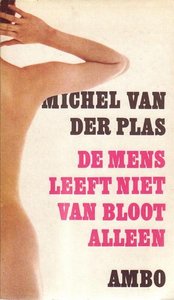 Michel Van der Plas // De mens leeft niet van bloot alleen (ambo)