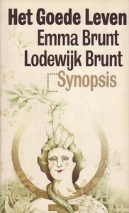 E. Brunt // Het goede leven (Synopsis)