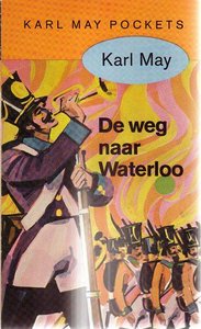 Karl May // De Weg Naar Waterloo ( Prisma )