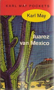 Karl May // Juarez Van Mexico ( Prisma )