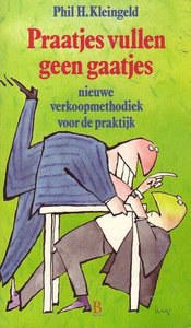 Phil H. Kleingeld // Praatjes vullen geen gaatjes (bosch & keuning)