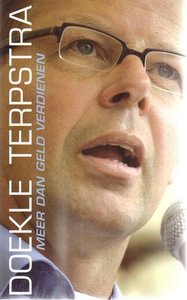 Doekle Terpstra // Meer Dan Geld Verdienen (ten have)