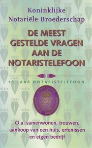 De meest gestelde vragen aan de notaristelefoon