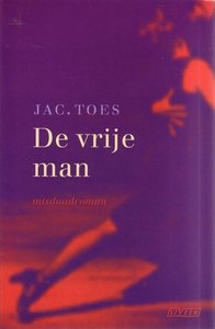 Jac. Toes // De vrije man (veen)