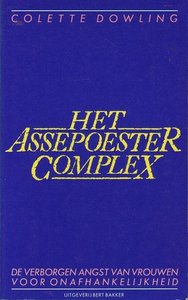 Colette Dowling//Het assepoestercomplex(bert bakker)