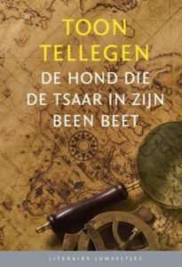 Toon Tellegen // De hond die de tsaar in zijn been beet