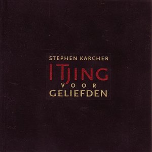 Stephen Karcher // I Tjing voor geliefden (Tirion)