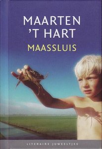 Maarten 't Hart // Maassluis (Literair juweeltje)