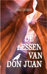 Carlos Castaneda // De lessen van Don Juan