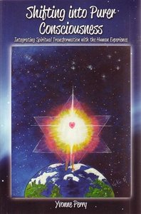 Yvonne Perry // Shifting into Purer Consciousness