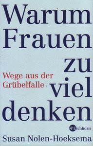  Susan Nolen-Hoeksema // Warum Frauen Zu Viel Denken