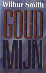 wilbur smith//// Goudmijn(parel)