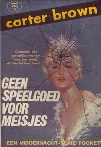 Carter Brown///GEEN SPEELGOED VOOR MEISJES(Steenui