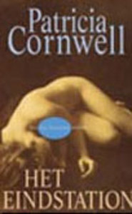 Patricia Cornwell///Het eindstation (luitingh)