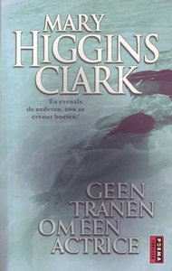 mary higgins clark///geen tranen om een actrice(po