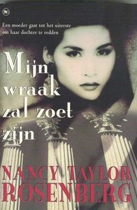 Nancy Taylor Rosenberg///Mijn wraak zal zoet zijn(