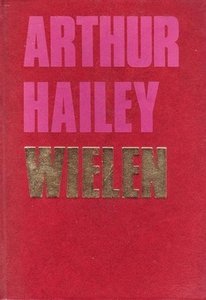 Arthur hailey////Wielen(zhu)
