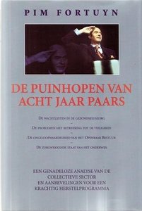 Pim Fortuyn ////de puinhopen van acht jaar paars 