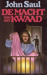 John Saul////De macht van het kwaad (W & L)